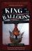 King of All Balloons : The Adventurous Life of James Sadler, the First English Aeronaut