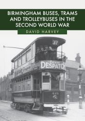 Birmingham Buses, Trams and Trolleybuses in the Second World War