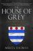 The House of Grey : Friends and Foes of Kings