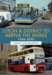 Luton and District to Arriva the Shires: 1986-2000