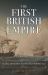 The First British Empire : Global Expansion in the Early Modern Age