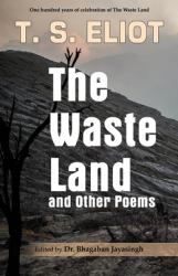 The Waste Land and Other Poems : Celebrating One Hundred Years of the Waste Land