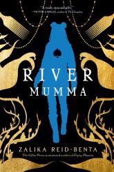 River Mumma : A Breathtaking Fantasy Novel Brimming with Magical Realism