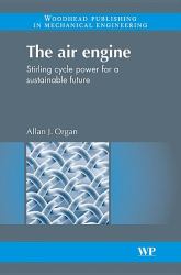 The Air Engine : Stirling Cycle Power for a Sustainable Future