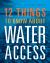 12 Things to Know about Water Access