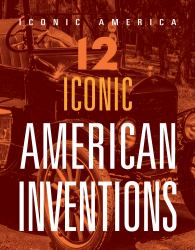 12 Iconic American Inventions