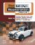 The Ultimate Mini Restoration Manual : How to Choose, Restore, Paint, Trim, Overhaul, Update, Upgrade, Grossly Overpower and Generally Have Fun with a Classic Mini