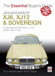 Jaguar/Daimler XJ6, XJ12 and Sovereign : The Essential Buyer's Guide