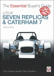 Lotus Seven Replicas and Caterham 7 : 1973 To 2013