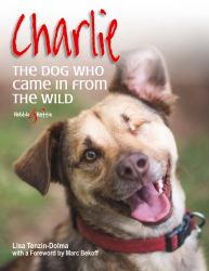 Charlie : The Dog Who Came in from the Wild