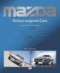 Mazda Rotary-Engined Cars : From Cosmo 110S to RX-8