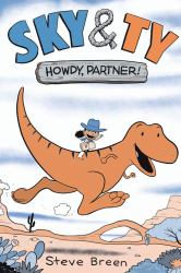 Sky and Ty 1: Howdy, Partner!