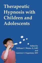 Therapeutic Hypnosis with Children and Adolescents