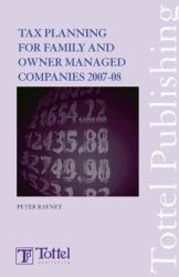 Tax Planning for Family and Owner-Managed Companies 2007- 2008