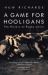 A Game for Hooligans : The History of Rugby Union