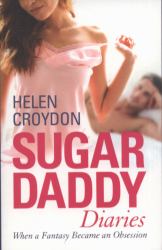 Sugar Daddy Diaries : When a Fantasy Became an Obsession