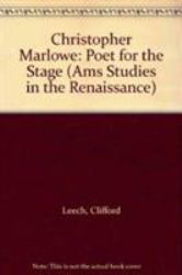 Christopher Marlowe : Poet for the Stage