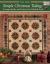 Simple Christmas Tidings : Scrappy Quilts and Projects for Yuletide Style