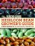 The Rancho Gordo Heirloom Bean Grower's Guide : Steve Sando's 50 Favorite Varieties