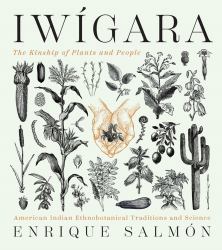 Iwígara : American Indian Ethnobotanical Traditions and Science