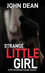 Strange Little Girl : A DCI John Blizzard Murder Mystery