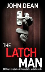 The Latch Man : DCI Blizzard Investigates Old Rivalries That've Resulted in Murder