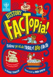 History FACTopia! : Follow Ye Olde Trail of 400 Facts