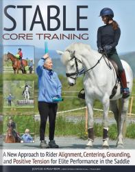 Stable Core Training : Grounding and Positive Tension for Elite Performance in the Saddle