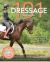 Dressage 101 : The Ultimate Source of Dressage Basics in a Language You Can Understand