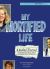 My Mortified Life : A Guided Journal to Gauge How Much You've Changed since Childhood