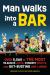 Man Walks into a Bar : Over 5,000 of the Most Hilarious Jokes, Funniest Insults and Gut-Busting One-Liners