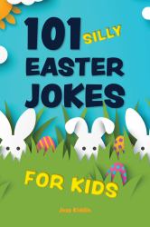 101 Silly Easter Jokes for Kids