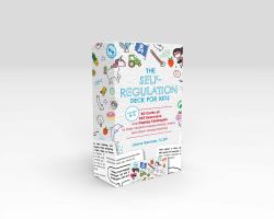 The Self-Regulation Deck for Kids : 50 Cards of CBT Exercises and Coping Strategies to Help Children Handle Anxiety, Stress, and Other Strong Emotions