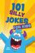 101 Silly Jokes for Kids