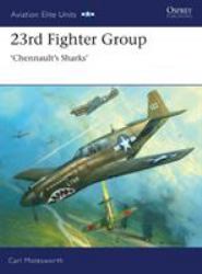 23rd Fighter Group : Chennault's Sharks