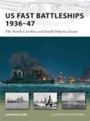 US Fast Battleships 1936-47 : The North Carolina and South Dakota Classes