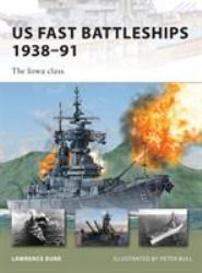 US Fast Battleships 1938-91 : The Iowa Class