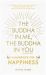 The Buddha in Me, the Buddha in You : A Handbook for Happiness