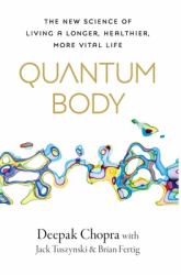 Quantum Body : The New Science of Aging Well and Living Longer