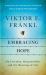 Embracing Hope : On Freedom, Responsibility and the Meaning of Life