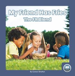 My Friend Has Fries : The FR Blend