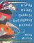 A Wild Child's Guide to Endangered Animals