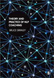 Theory and Practice of NLP Coaching : A Psychological Approach