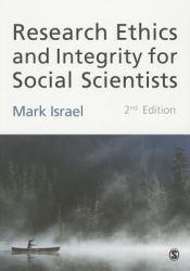 Research Ethics and Integrity for Social Scientists : Beyond Regulatory Compliance