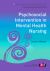 Psychosocial Interventions in Mental Health Nursing