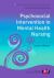 Psychosocial Interventions in Mental Health Nursing