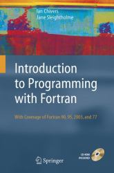 Introduction to Programming with Fortran : With Coverage of Fortran, 90, 95, 2003 and 77