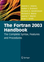 The Fortran 2003 Handbook : The Complete Syntax, Features and Procedures