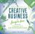 How to Start a Creative Business : The Jargon-Free Guide for Creative Entrepreneurs