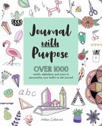 Journal with Purpose : Over 1000 Motifs, Alphabets and Icons to Personalize Your Bullet or Dot Journal